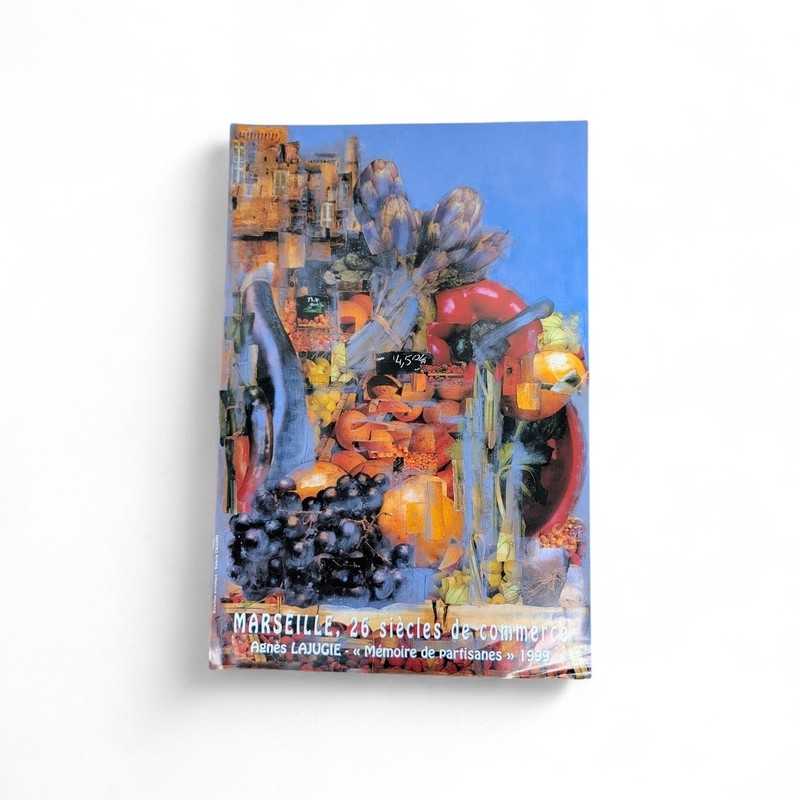 Affiche Marseille 26 siècles de commerce - Lajugie - 1999